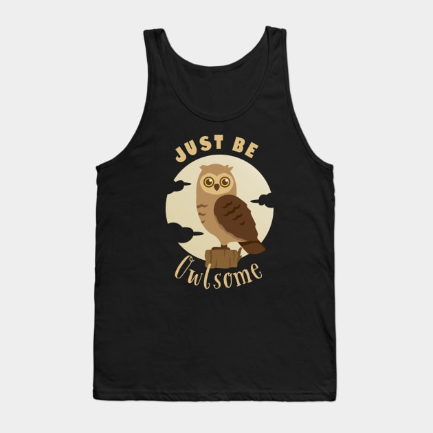 Just be Awesome Tank Top by goodkwr